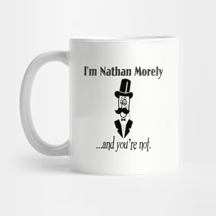 ... and you're not. Mug